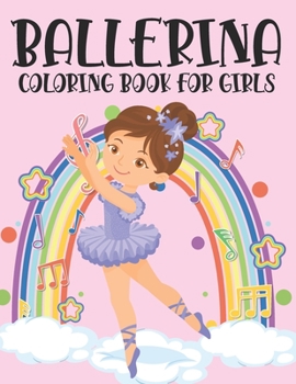 Paperback Ballerina Coloring Book For Girls: Dancer Gifts For Kids Ages 2-8 Book