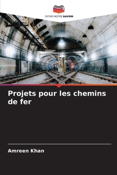 Projets pour les chemins de fer (French Edition)