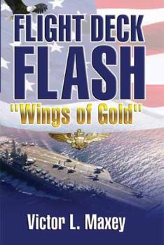 Paperback Flightdeck Flash: Wings Of Gold Book