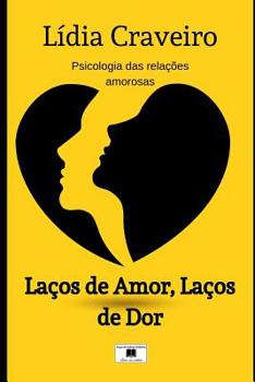 Paperback Laços de Amor, Laços de Dor: Psicologia das relações amorosas [Portuguese] Book