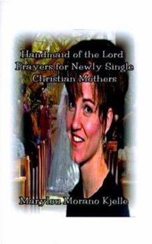 Paperback Handmaid of the Lord: Prayers for Newly Single Christian Mothers Book
