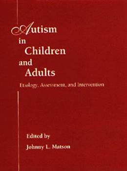 Hardcover Autism in Children and Adults: Etiology, Assessment, and Intervention Book