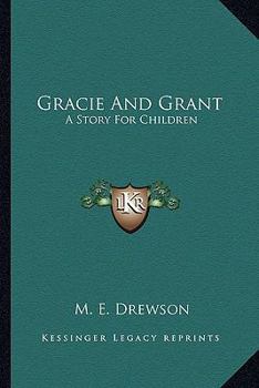 Paperback Gracie And Grant: A Story For Children Book