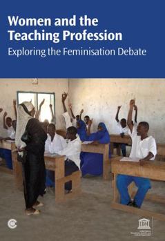 Paperback Women and the Teaching Profession: Exploring the Feminisation Debate Book