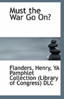 Paperback Must the War Go On? Book