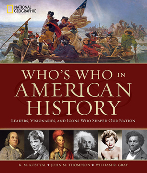 Hardcover Who's Who in American History: Leaders, Visionaries, and Icons Who Shaped Our Nation Book