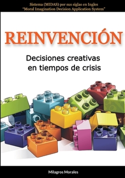 Paperback Reinvención: Decisiones creativas en tiempos de crisis [Spanish] Book