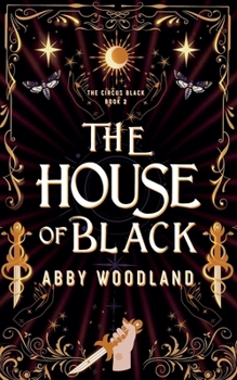 The House of Black: The Circus Black Book 2