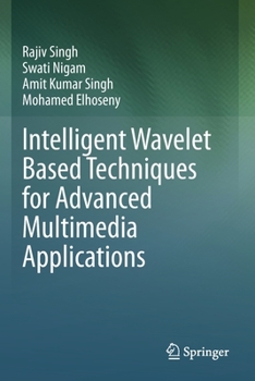 Paperback Intelligent Wavelet Based Techniques for Advanced Multimedia Applications Book