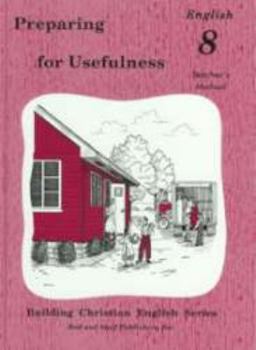 Hardcover Building Christian English: Preparing for Usefulness, Grade 8-TE Book