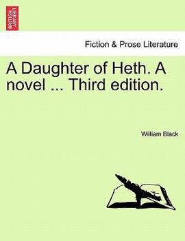 Paperback A Daughter of Heth. a Novel ... Third Edition. Book
