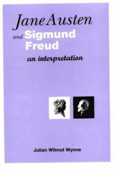 Hardcover Jane Austen and Sigmund Freud: An interpretation Book