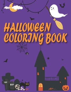 Paperback Halloween Coloring Book: Children Coloring Workbooks for Kids: Boys, Girls and Toddlers Ages 2-4 Book