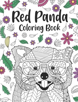 Paperback Red Panda Coloring Book: A Cute Adult Coloring Books for Panda Lover, Best Gift for Red Panda Lovers Book