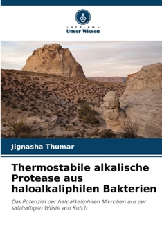 Thermostabile alkalische Protease aus haloalkaliphilen Bakterien (German Edition)