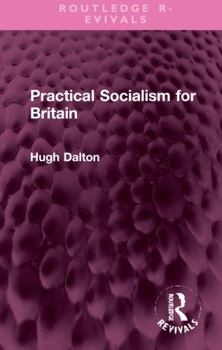 Hardcover Practical Socialism for Britain Book