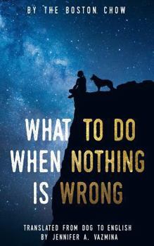 Paperback What to Do When Nothing Is Wrong Book