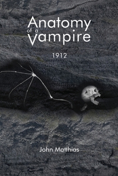Paperback Anatomy of a Vampire: 1912 Book