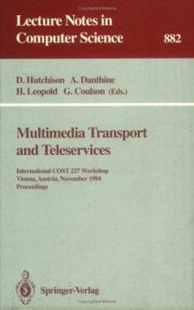 Paperback Multimedia Transport and Teleservices: International Cost 237 Workshop, Vienna, Austria, November 13 - 15, 1994. Proceedings Book