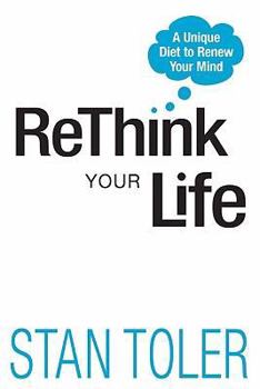 Hardcover Rethink Your Life: A Unique Diet to Rewew Your Mind Book
