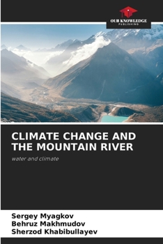 CLIMATE CHANGE AND THE MOUNTAIN RIVER: water and climate
