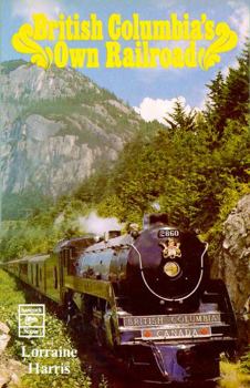 British Columbia's Own Railroad