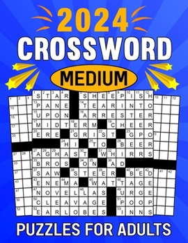 Paperback 2024 Medium Crossword Puzzles for Adults: Large Print Crossword Puzzles With Solution For Enhancing cognitive flexibility, and achieving mental clarit Book