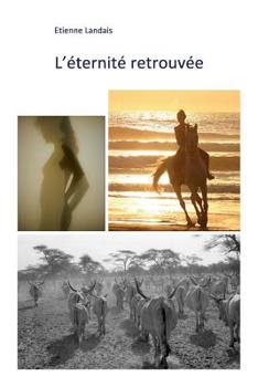 Paperback L'éternité retrouvée [French] Book