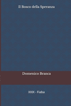 Paperback Il Bosco della Speranza [Italian] Book
