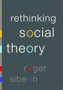 Paperback Rethinking Social Theory Book