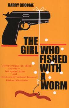 Paperback The Girl Who Fished with a Worm Book