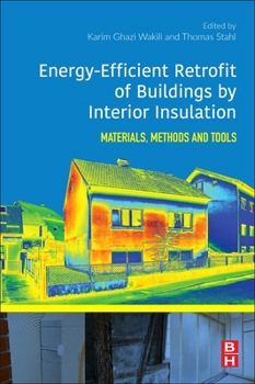 Paperback Energy-Efficient Retrofit of Buildings by Interior Insulation: Materials, Methods, and Tools Book