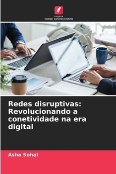 Paperback Redes disruptivas: Revolucionando a conetividade na era digital [Portuguese] Book