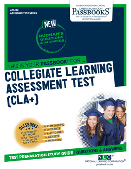 Paperback Collegiate Learning Assessment Test (Cla+) (Ats-138): Passbooks Study Guidevolume 138 Book