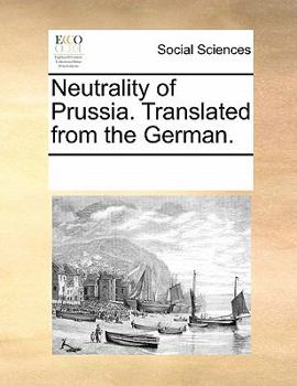Paperback Neutrality of Prussia. Translated from the German. Book