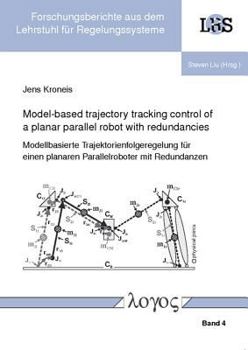 Paperback Model-Based Trajectory Tracking Control of a Planar Parallel Robot with Redundancies Book