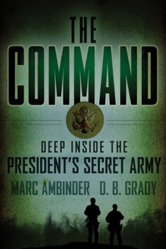 Hardcover The Command: Deep Inside the President's Secret Army Book