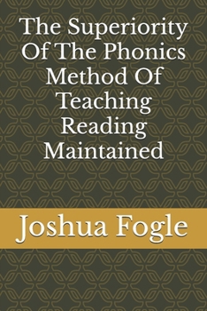 The Superiority Of The Phonics Method Of Teaching Reading Maintained