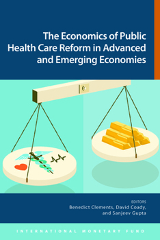 Paperback Economics of Public Health Care Reform in Advanced and Emerging Economies Book