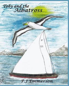 Paperback Toby and the Albatross: Journey to another place Book