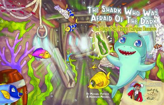 Paperback The Shark Who Was Afraid Of The Dark: The Hunt for Pirate Captain Roberts Book
