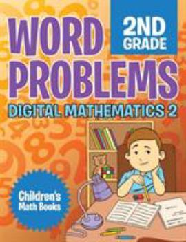 Paperback Word Problems 2nd Grade: Digital Mathematics 2 Children's Math Books Book