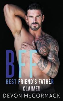 Paperback Bff: Best Friend's Father Claimed Book