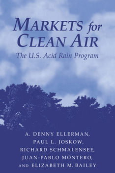 Hardcover Markets for Clean Air: The U.S. Acid Rain Program Book