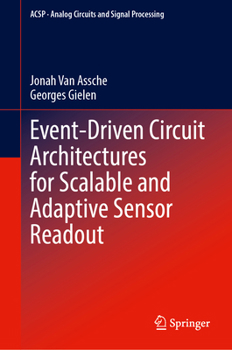 Hardcover Event-Driven Circuit Architectures for Scalable and Adaptive Sensor Readout Book