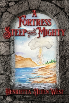 Paperback A Fortress Steep and Mighty Book