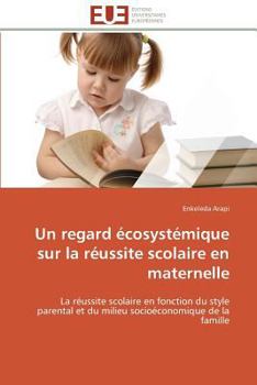 Paperback Un Regard Écosystémique Sur La Réussite Scolaire En Maternelle [French] Book