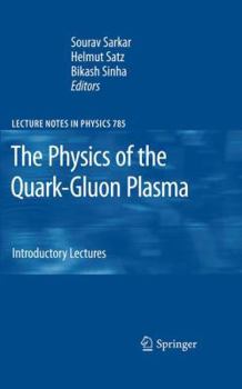 Paperback The Physics of the Quark-Gluon Plasma: Introductory Lectures Book
