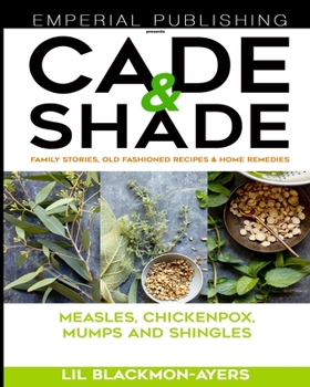 Paperback Cade & Shade Family Stories, Old-Fashioned Recipes & Home Remedies: Volume II Book