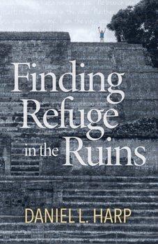 Paperback Finding Refuge in the Ruins Book